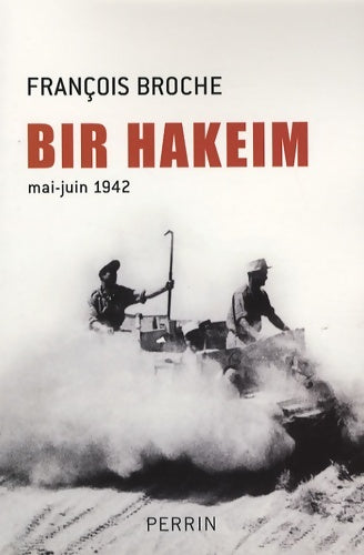 Livrenpoche : Bir Hakeim : Mai-Juin 1942 - François Broche - Livre