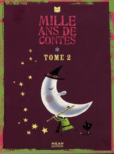Livrenpoche : Mille ans de contes : Tome II - Christian Guibbaud - Livre