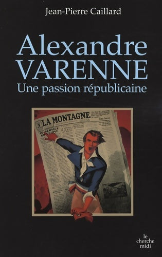 Livrenpoche : Alexandre Varenne - Jean-Pierre Caillard - Livre