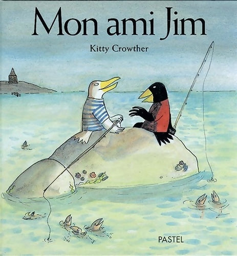 Livrenpoche : Mon ami jim - Kitty Crowther - Livre