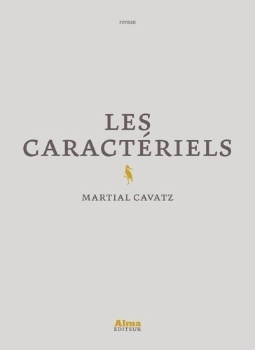 Livrenpoche : Les caractériels - Martial Cavatz - Livre