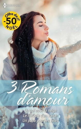 Un bal sous la neige - le miracle d'un baiser - un papa pour les fêtes - Kate Hardy - Livre
