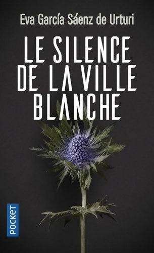 Livrenpoche : Le Silence de la ville blanche - Eva Garcia Saenz De Urturi - Livre