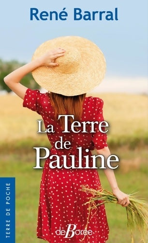 Livrenpoche : La Terre de Pauline - René Barral - Livre