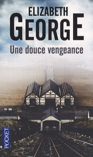 Livrenpoche : DOUCE VENGEANCE - Elizabeth George - Livre
