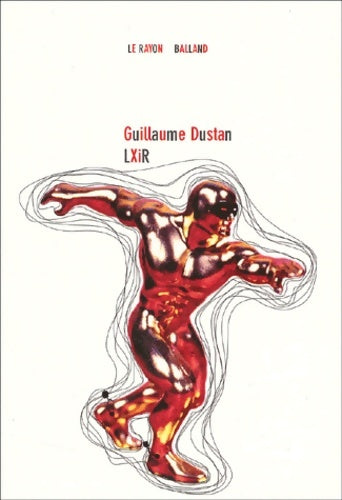 Livrenpoche : LXiR - Guillaume Dustan - Livre