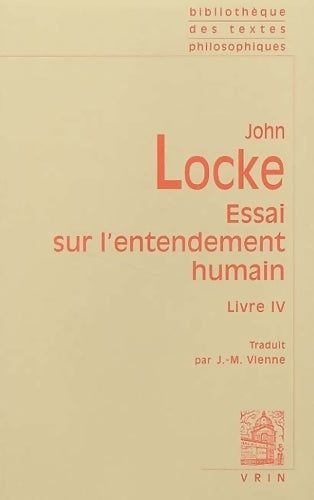 Livrenpoche : Essai sur l'entendement humain. : Livre IV - John Locke - Livre