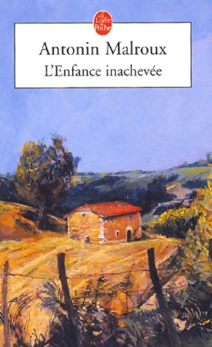 Livrenpoche : L'enfance inachevée - Antonin Malroux - Livre