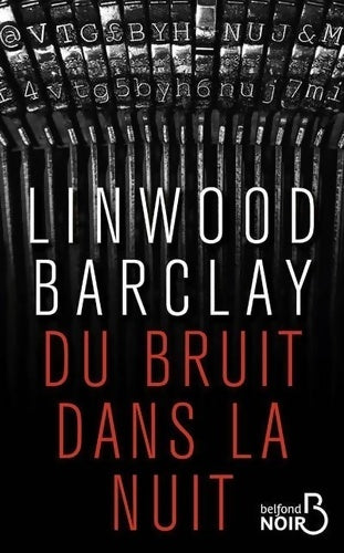 Livrenpoche : Du bruit dans la nuit - Linwood Barclay - Livre