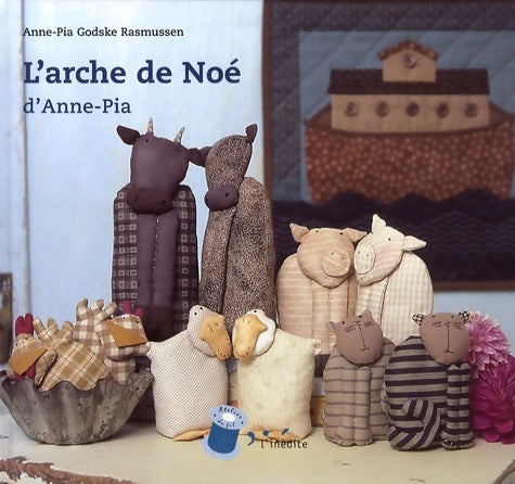 Livrenpoche : L'arche de Noé d'anne-Pia - Anne-Pia Godske Rasmusse - Livre