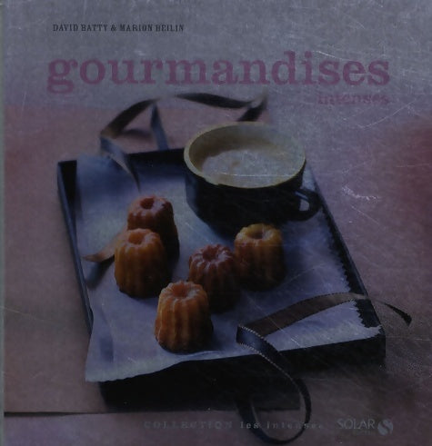 Livrenpoche : GOURMANDISES INTENSES - David Batty - Livre