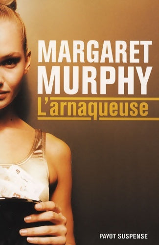 Livrenpoche : L'arnaqueuse - Margaret Murphy - Livre