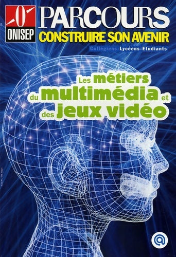 Livrenpoche : Les métiers du multimédia et des jeux vidéo - Onisep - Livre