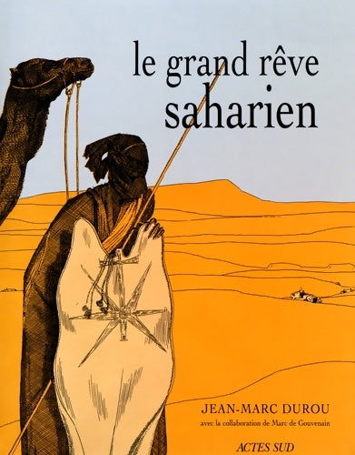 Livrenpoche : Le Grand rêve Saharien - Jean-Marc Durou - Livre