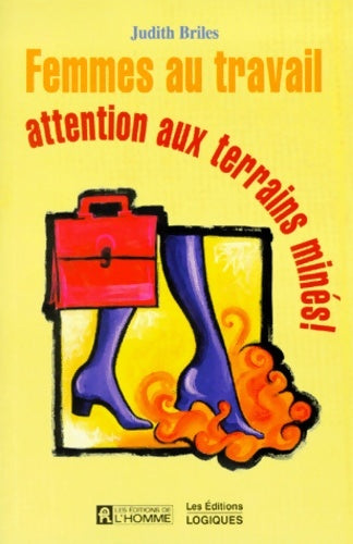 Livrenpoche : Femmes au travail. Attention aux terrains minés ! - Judith Briles - Livre