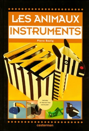 Livrenpoche : Animaux instruments - Baulig - Livre