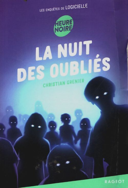 Livrenpoche : La nuit des oubliés : Les enquêtes de logicielle - Christian Grenier - Livre