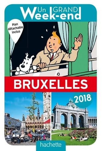 Livrenpoche : Guide Un Grand Week-end à Bruxelles 2018 - Céline Fion - Livre