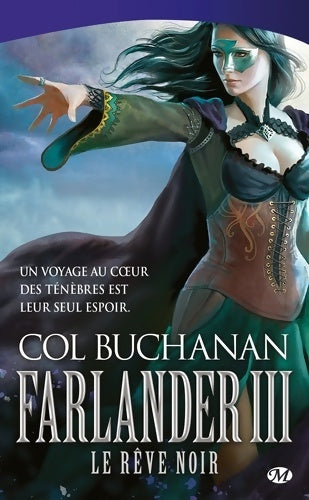 Livrenpoche : Le Coeur du monde T3 : Farlander III : Le Rêve noir - Col Buchanan - Livre