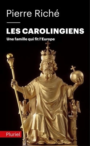 Livrenpoche : Les Carolingiens : Une famille qui fit l'Europe - Pierre Riché - Livre