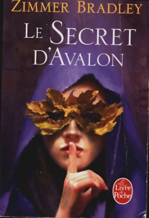 Livrenpoche : Les dames du lac Tome III : Le secret d'Avalon - Marion Zimmer Bradley - Livre