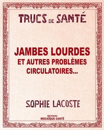 Livrenpoche : Jambes Lourdes et autres problèmes circulatoires... - Sophie Lacoste - Livre