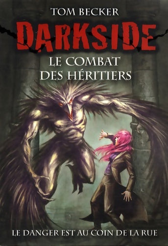 Livrenpoche : DARKSIDE Tome II : COMBAT héritiers - Tom Becker - Livre