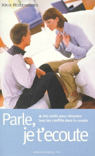 Livrenpoche : Parle je t'écoute : Aidez votre homme à sortir de son silence - Kris Rosenberg - Livre