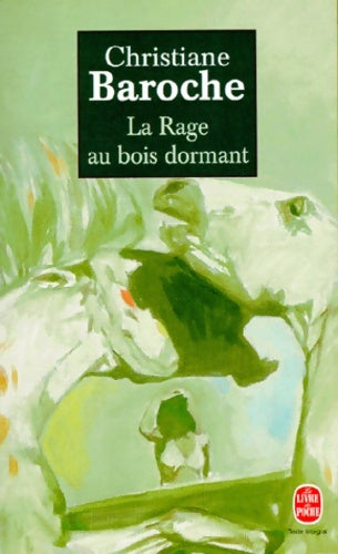 Livrenpoche : La Rage au bois dormant - C. Baroche - Livre
