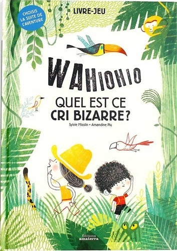 Livrenpoche : Wahiohio Quel est ce cri bizarre ? - Sylvie Misslin - Livre