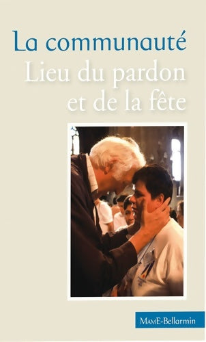 Livrenpoche : La communauté lieu du pardon et de la fête - Jean Vanier - Livre