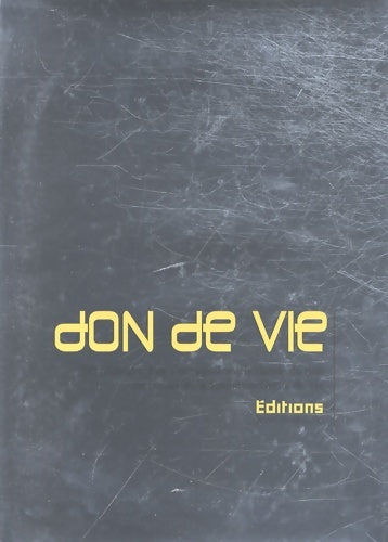 Livrenpoche : Don de vie : 100 Photographes s'engagent sur le thème du don en faveur de la fondation Greffe de vie - Collectif - Livre