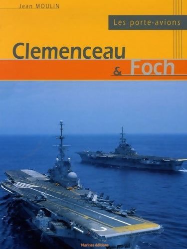 Livrenpoche : Les porte-avions Clemenceau et Foch - Jean Moulin - Livre