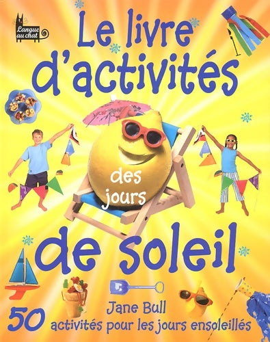 Livrenpoche : Le livre d'activités des jours de soleil - Jane Bull - Livre