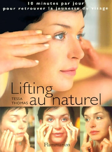 Livrenpoche : Lifting au naturel. : 10 minutes par jour pour retrouver la jeunesse du visage - Thomas Tessa - Livre