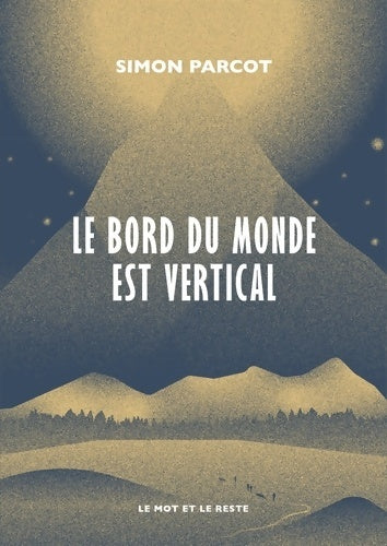 Livrenpoche : Le bord du monde est vertical - Simon Parcot - Livre
