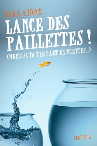 Livrenpoche : Lance des paillettes ! - Mara Andeck - Livre