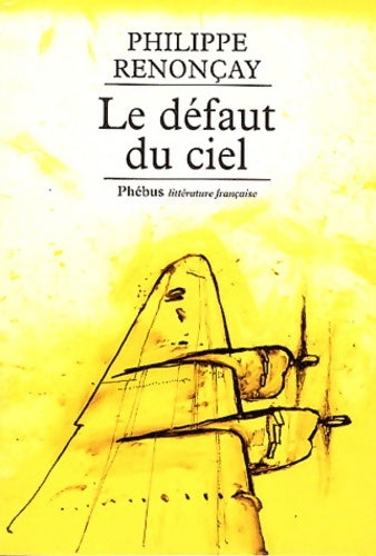 Livrenpoche : Le défaut du ciel - Philippe Renonçay - Livre