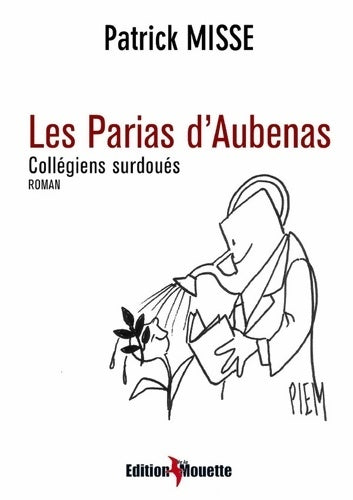 Livrenpoche : Les Parias d'Aubenas collégiens surdoués - Patrick Misse - Livre
