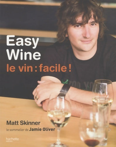 Livrenpoche : Le vin : Facile ! - Matt Skinner - Livre