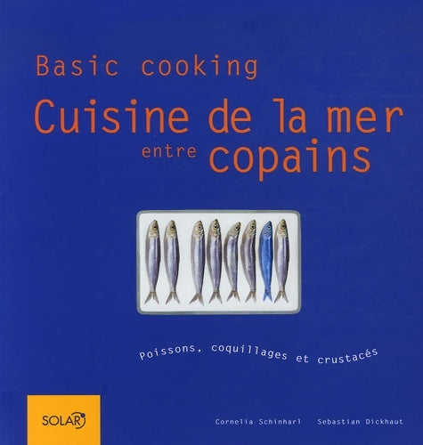 Livrenpoche : Cuisine de la mer entre copains - Cornelia Schinharl - Livre