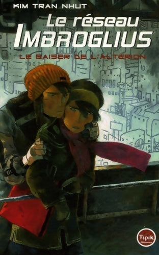 Livrenpoche : Le baiser de l'Altérion - Kim Tran Nhut - Livre