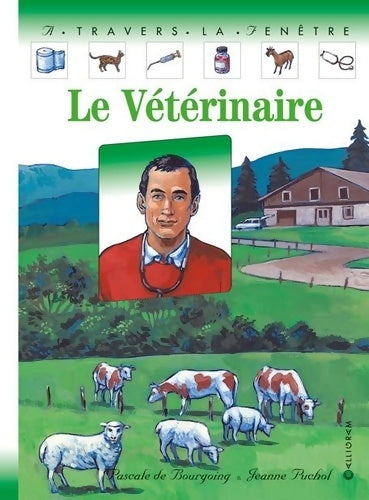 Livrenpoche : Le Vétérinaire - Pascale De Bourgoing - Livre