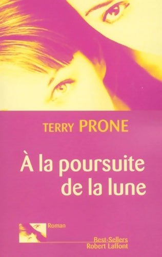 Livrenpoche : A La poursuite de la lune - Terry Prone - Livre