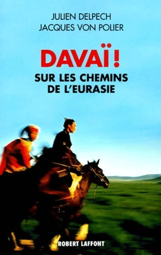 Livrenpoche : Davaï ! : Sur les chemins de l'Eurasie - Julien Delpech - Livre