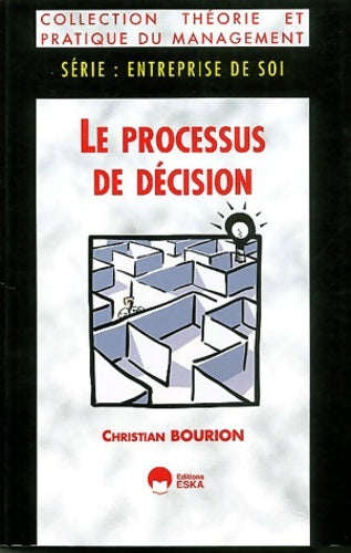 Livrenpoche : PROCESSUS DE DECISION - Christian Bourion - Livre
