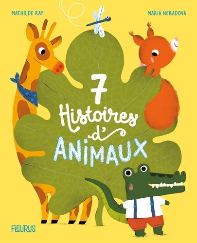 Livrenpoche : 7 histoires d'animaux - Mathilde Ray - Livre