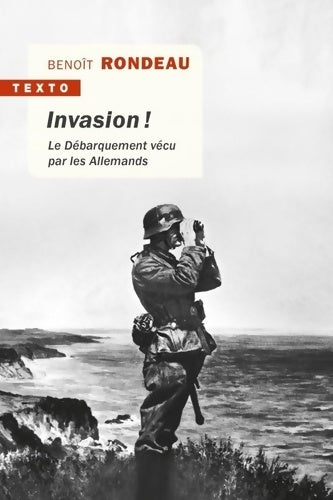 Livrenpoche : Invasion ! : Le débarquement vécu par les allemands - Benoît Rondeau - Livre