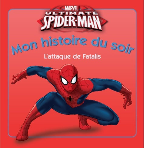 Livrenpoche : Ultimate Spider-Man : L'attaque de Fatalis - Marvel - Livre