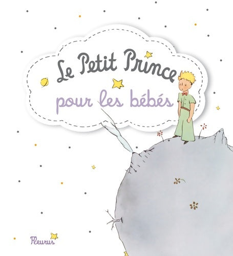 Livrenpoche : Le Petit Prince pour les bébés - Antoine De Saint Exupéry - Livre